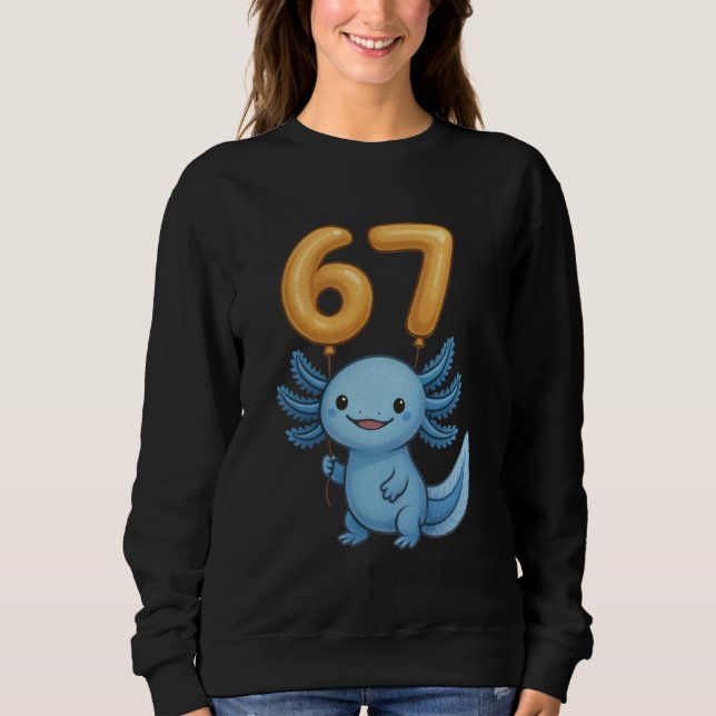 Axolotl 67 Meme Six Seven Balloon Funny Gen Alpha  Sweatshirt (Front)