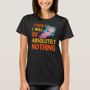 Axolotl Amphibian  Sayings  20 T-Shirt