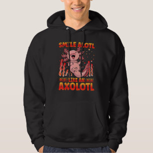Axolotl Amphibian Sayings 27 Hoodie