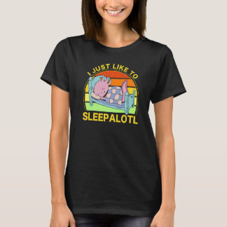 Axolotl Amphibian Sayings 2 T-Shirt