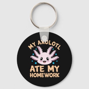 Axolotl Ate Homework Kawaii Animal Lover Pet Owner Keychain