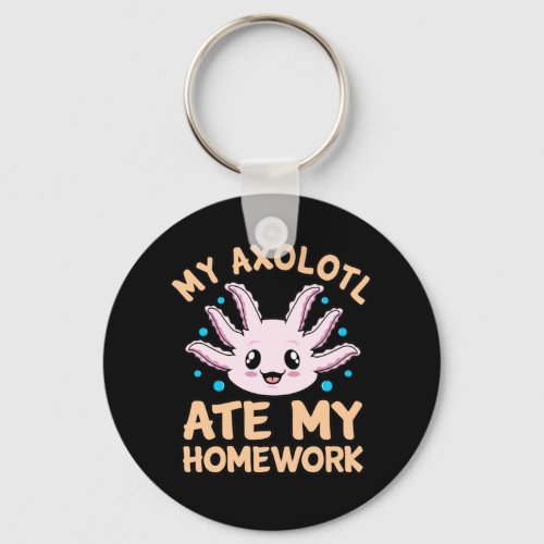 Axolotl Ate Homework Kawaii Animal Lover Pet Owner Keychain