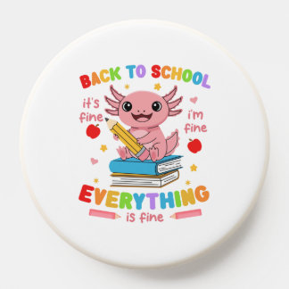 Axolotl Back 2 School Its Fine Im Fine Everything PopSocket