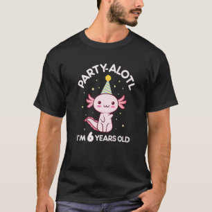 Axolotl Birthday 6 Years Old 6th Bday Party Hat Sa T-Shirt