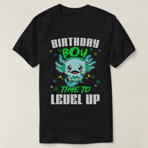 Axolotl Birthday Boy Time To Level Up Video Game T_Shirt