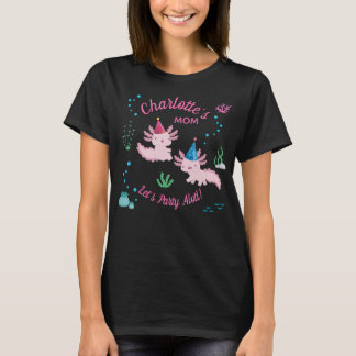 Axolotl Birthday Girl Mom Party T-Shirt