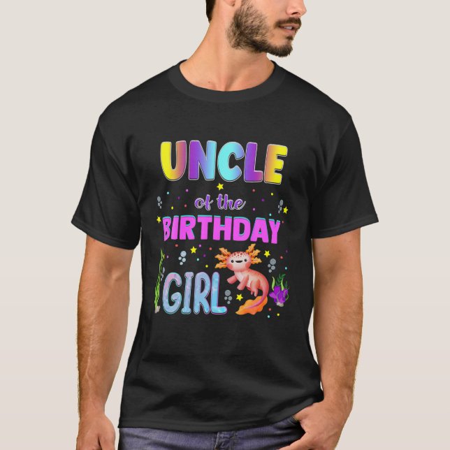 Axolotl Birthday Party Uncle Matching Family Birth T-Shirt (Front)