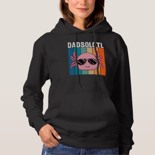 Axolotl Dad With Sunglasses Retro Cool Father Axol Hoodie