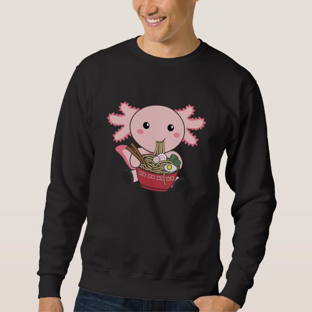 Axolotl Food Ramen Japanese Food Kawaii Animals Sweatshirt (Front)