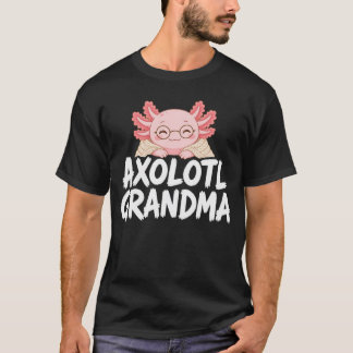 Axolotl Grandma Cute Axolotl Lover T-Shirt