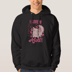 Axolotl I Love U Alotl Valentine's Day Pun Hoodie
