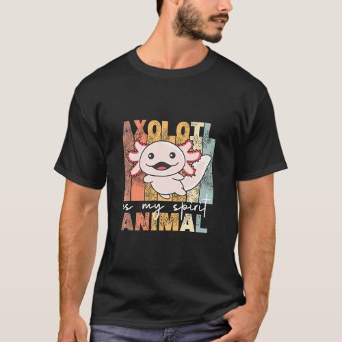 Axolotl Is My Spirit Animal  Cute Axolotl Vintage  T_Shirt
