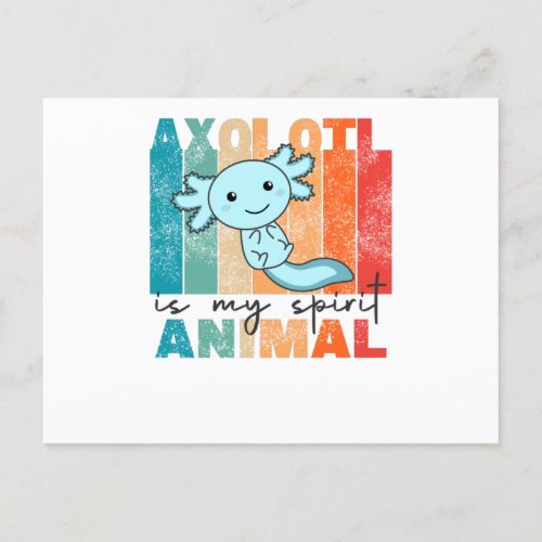 Axolotl Is My Spirit Animal _ Sweet Axolotl Postcard