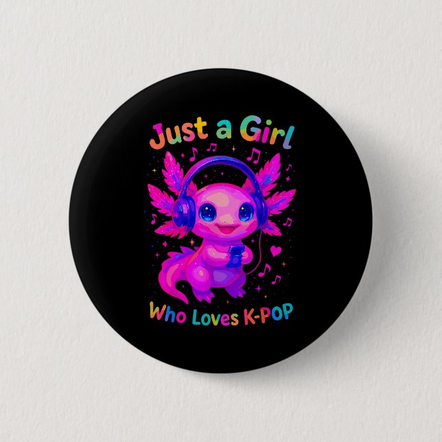 Axolotl Just A Girl Who Loves K-p  Button (Front)