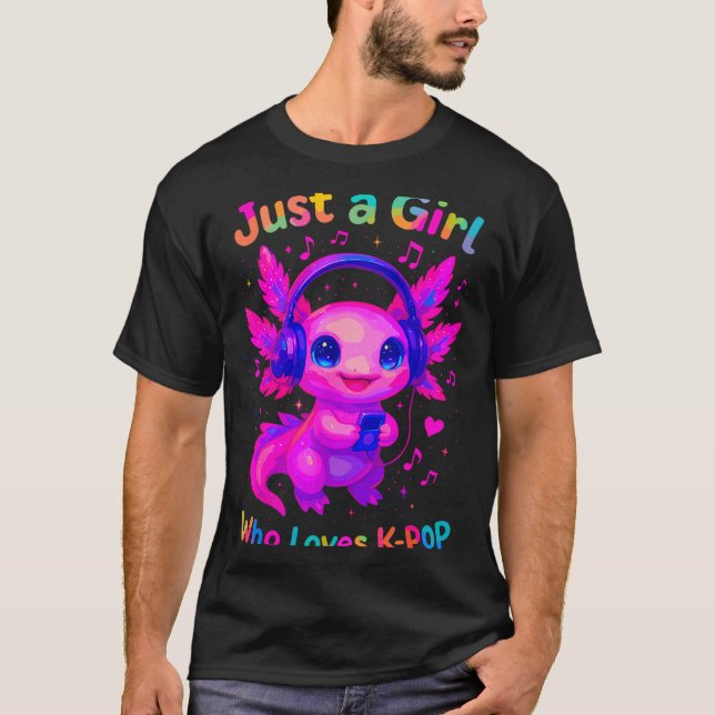 Axolotl Just A Girl Who Loves K-p  T-Shirt (Front)