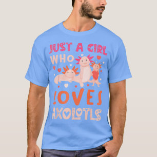 Axolotl Just Girl Who Loves Aquarium Lurch T-Shirt