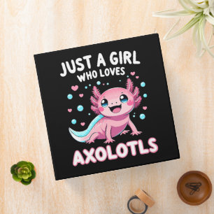 Axolotl Kawaii Just A Girl Who Loves Axolotls 3 Ring Binder