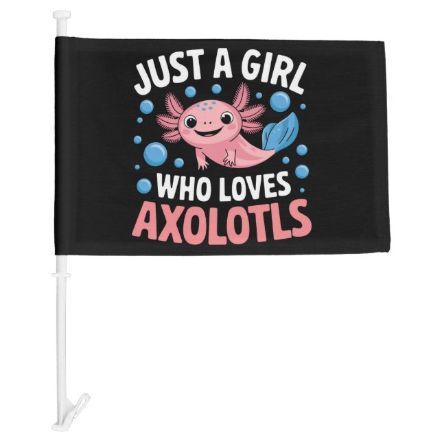 Axolotl Kawaii Just A Girl Who Loves Axolotls  Car Flag (Front)