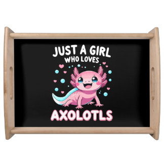 Axolotl Kawaii Just A Girl Who Loves Axolotls Serving Tray