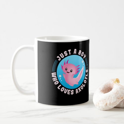 Axolotl Lover Just A Boy Who Loves Axolotls Kawaii Coffee Mug