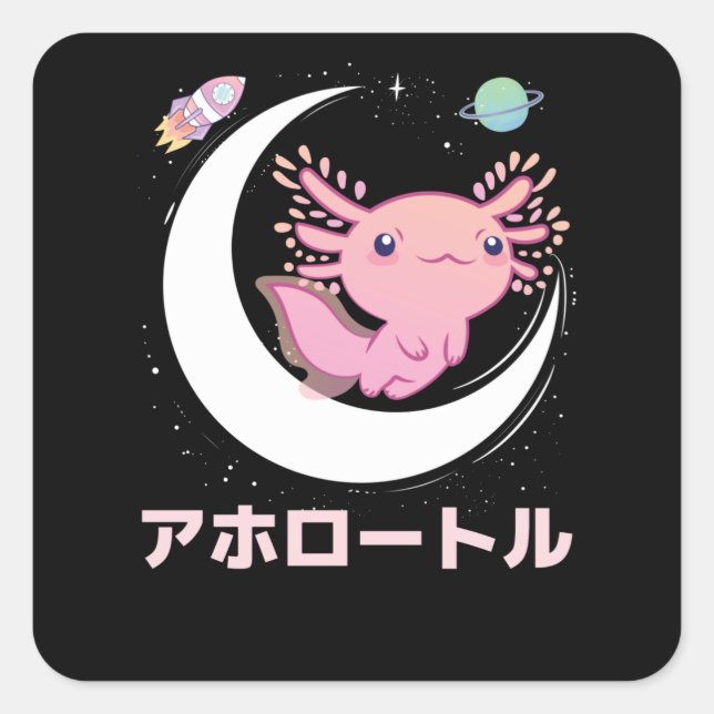 Axolotl Lovers Cute Animals Space Axolotl All Square Sticker (Front)