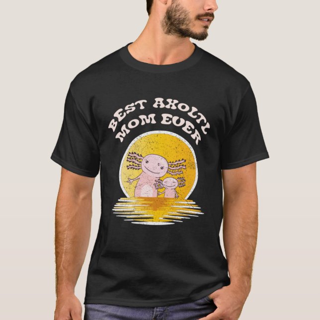 Axolotl Mom Reptile Mexican Amphibian  Salamander T-Shirt (Front)