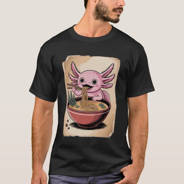 Axolotl Noodle Lover Kawaii Ramen Bowl Japanese An T-Shirt (Front)