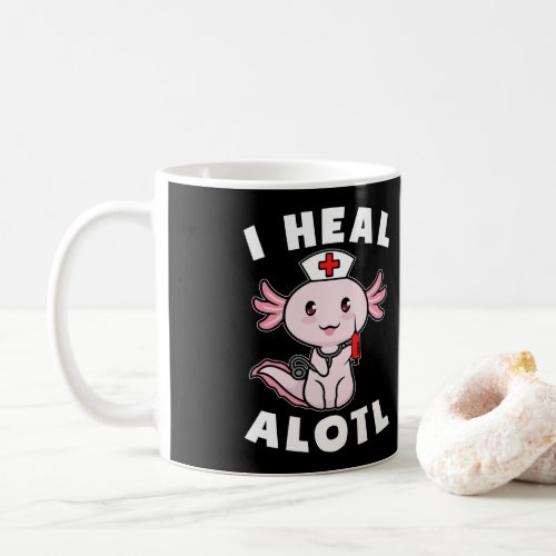 Axolotl Nurse I Heal Alotl Kawaii Coffee Mug