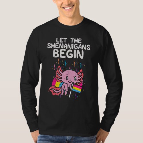 Axolotl Pansexual Flag Shenanigans Begin Pan Pride T_Shirt