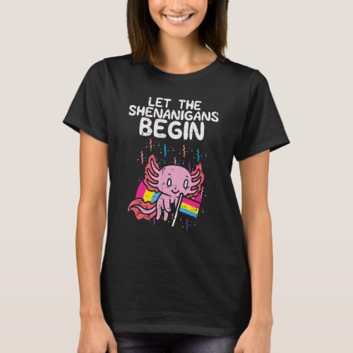 Axolotl Pansexual Flag Shenanigans Begin Pan Pride T_Shirt