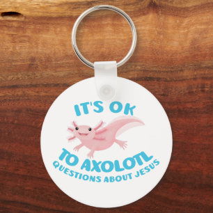 Axolotl questions about Jesus cute christian Keychain