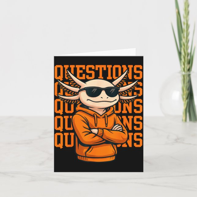 Axolotl Questions Tee Cool Axolotl Hoodie Streetwe Card (Front)