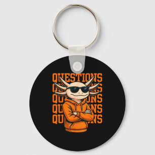 Axolotl Questions Tee Cool Axolotl Hoodie Streetwe Keychain