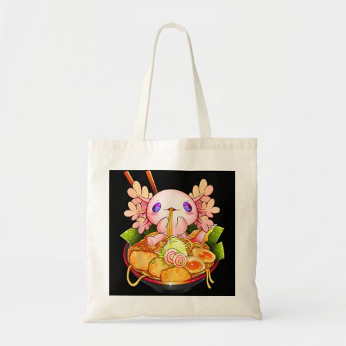 Axolotl Ramen Kawaii Japanese Anime Noodle Gift Wo Tote Bag