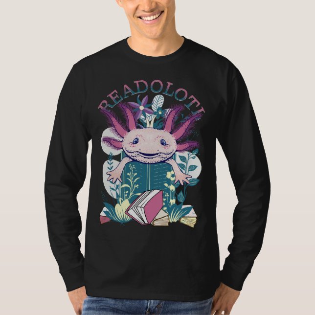 Axolotl Reading Books Readolotl Cute Axolotl Read  T-Shirt (Front)