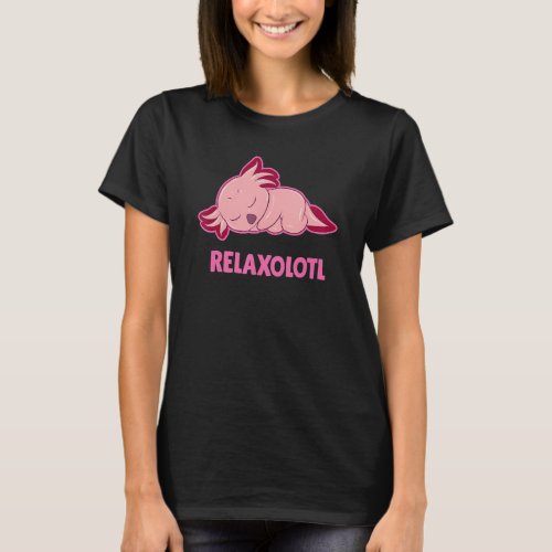 Axolotl  Relaxolotl Axolotl T_Shirt