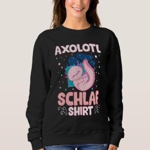 Axolotl Schlaf Mexican Salamander Relaxolotl Slee Sweatshirt