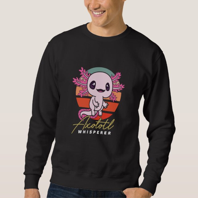 Axolotl Whisperer Mexican Amphibian Tiger Salamand Sweatshirt (Front)
