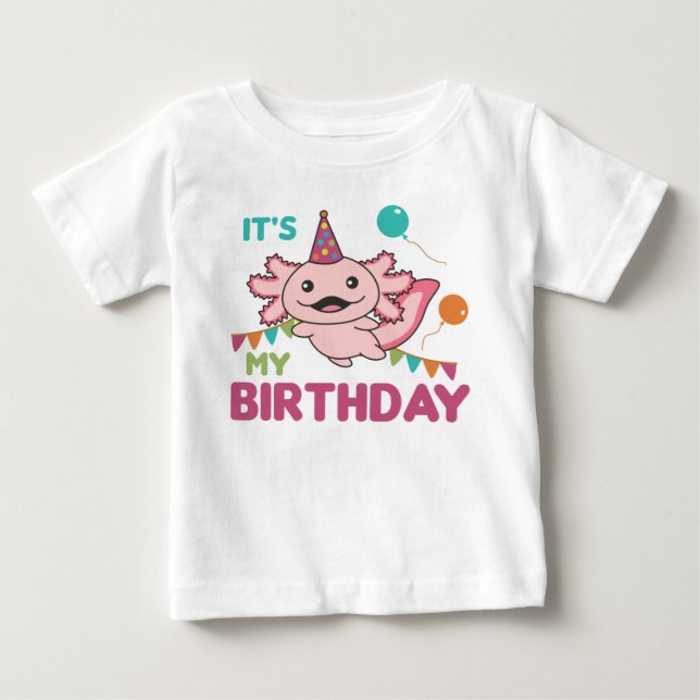 Axolotl Wishes It's My Birthday Cute Axolotls Baby T-Shirt (Front)