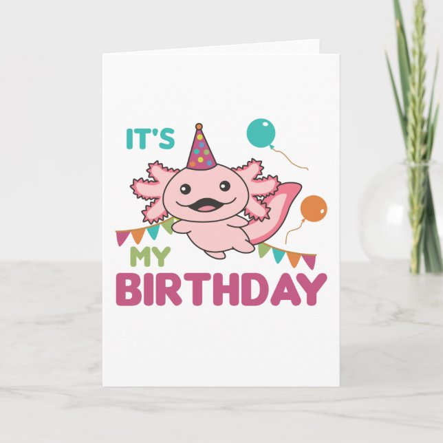 Axolotl Wishes It's My Birthday Cute Axolotls Card (Front)