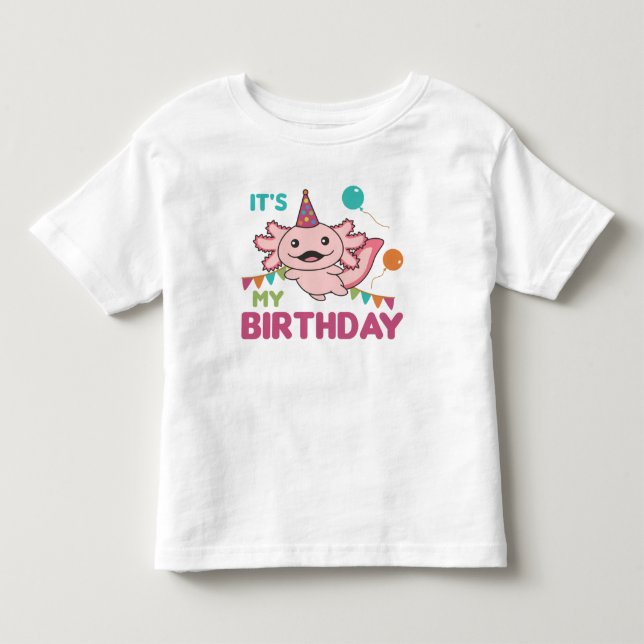 Axolotl Wishes It's My Birthday Cute Axolotls Todd Toddler T-shirt (Front)