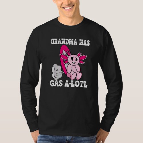 Axolotl with Gas Grandma Has Gas  Farting Grandma T_Shirt