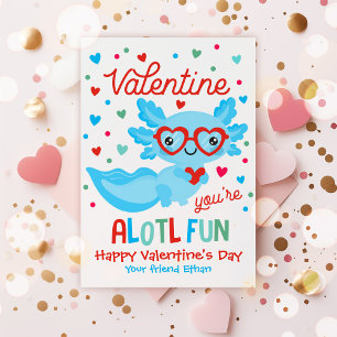 Axolotl You're Alotl Fun Valentine Classroom Card