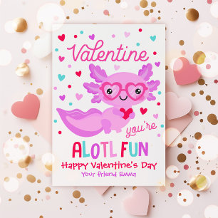 Axolotl You're Alotl Fun Valentine Classroom Card