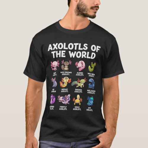 Axolotls Of The World Kawaii Types Of Axolotl Fish T_Shirt