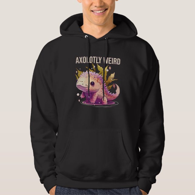 Axolotly Weird Axolotl  Amphibian Mexican Walking  Hoodie (Front)