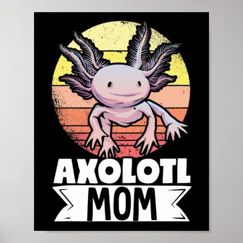 Axolots Lover Pet Animal Axolotl Mom Kawaii Poster