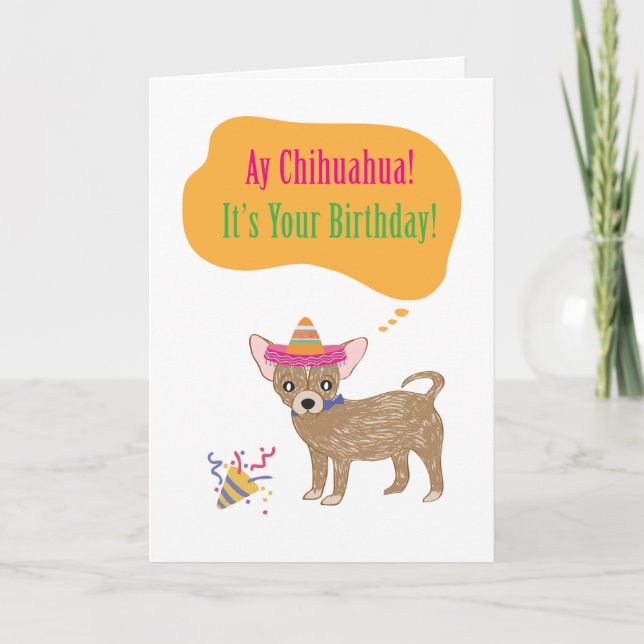 Ay Chihuaha Birthday Card (Front)