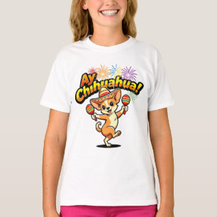 Ay Chihuahua! Cute Chihuahua Mexican Fiesta Womens T-Shirt