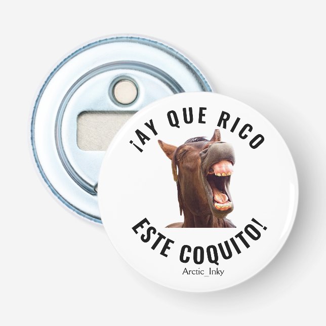 ¡Ay Que Rico Este Coquito! Bottle Opener (Front)